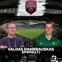 EP#95 | Valdas Dambrauskas (LT): Trenerio identitetas, "kompetencijų arka" ir kaip atrasti save?