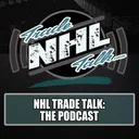 NHL Trade Talk Podcast - Ep. 36