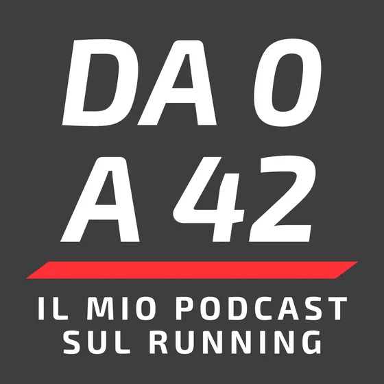 Da 0 a 42 - Il mio podcast sul running cover art