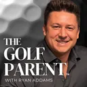 I Was the Problem Parent: Jeff Isler on 20 Years of Junior Golf | The Golf Parent Episode 66