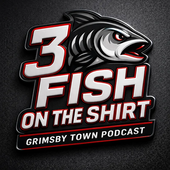 3 FISH on the SHIRT - Grimsby Town Podcast