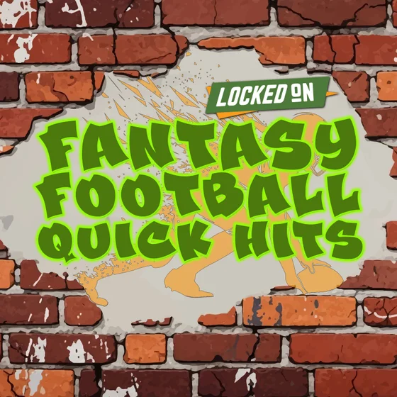 Fantasy Football Quick Hits- Quick Takes On Fantasy Football cover art