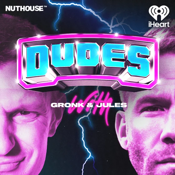 Dudes on Dudes with Gronk and Jules