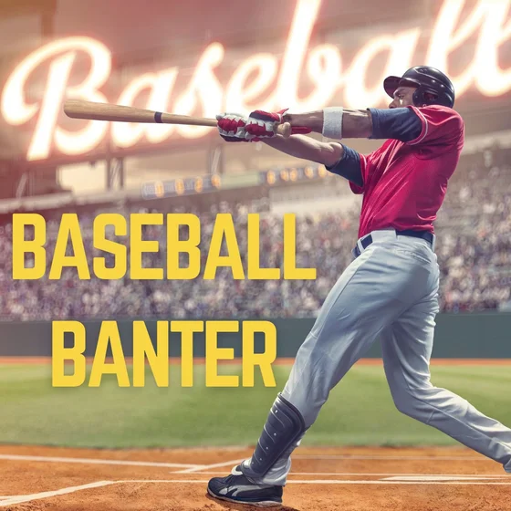 Baseball Banter