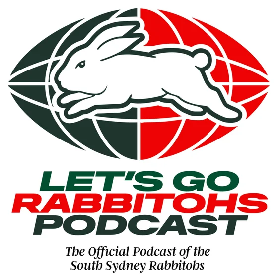 Let's Go Rabbitohs Podcast! The Official Podcast of the South Sydney Rabbitohs