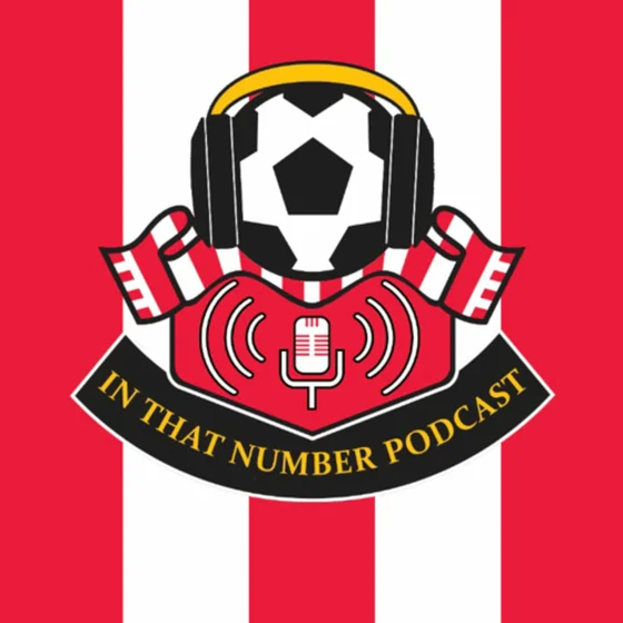 In That Number: Southampton FC Podcast