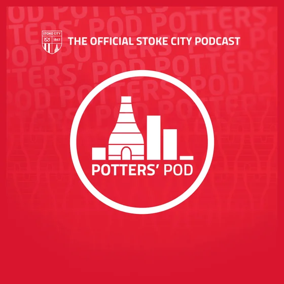 Potters' Pod: The Official Stoke City Podcast