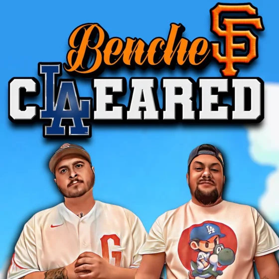 Benches Cleared Podcast (SF Giants & Dodgers Podcast)