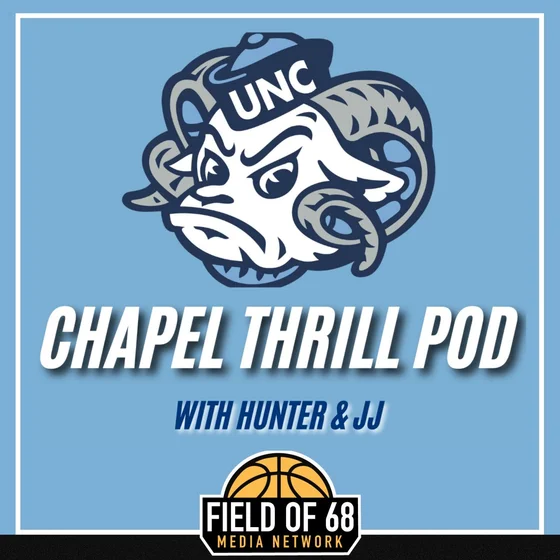 The Chapel Thrill Pod: A North Carolina Basketball Podcast