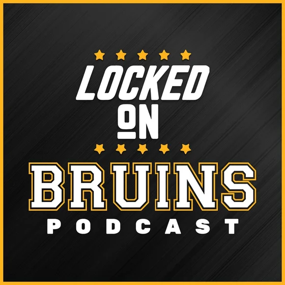 Locked On Bruins - Daily Podcast On The Boston Bruins