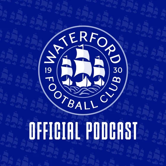 The Official Waterford FC Podcast