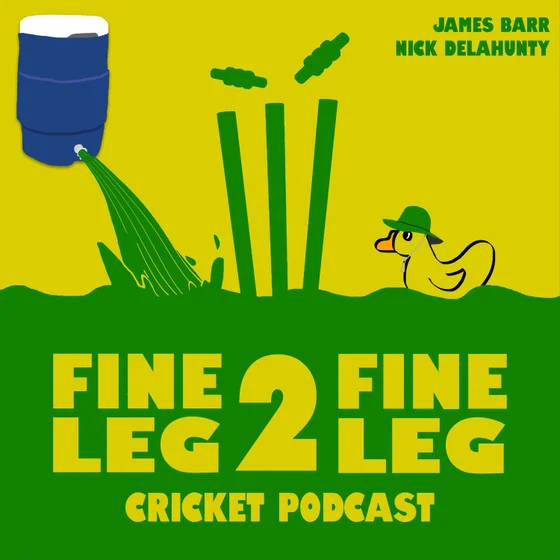 Fine Leg 2 Fine Leg Cricket Podcast cover art