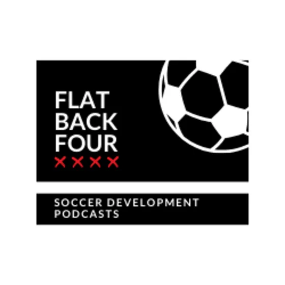 Flat Back Four - Soccer Development podcast