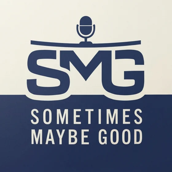 Sometimes Maybe Good - A Football Podcast