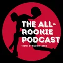 The All Rookie Podcast: The Top Prospects (3-5)