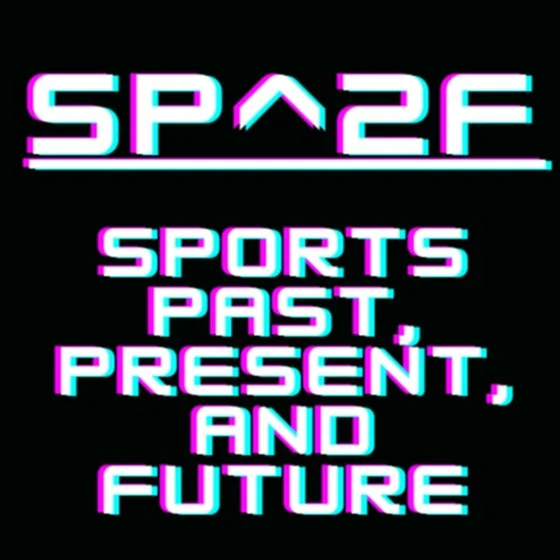 SP^2F Podcast: Sports Past, Present, and Future cover art