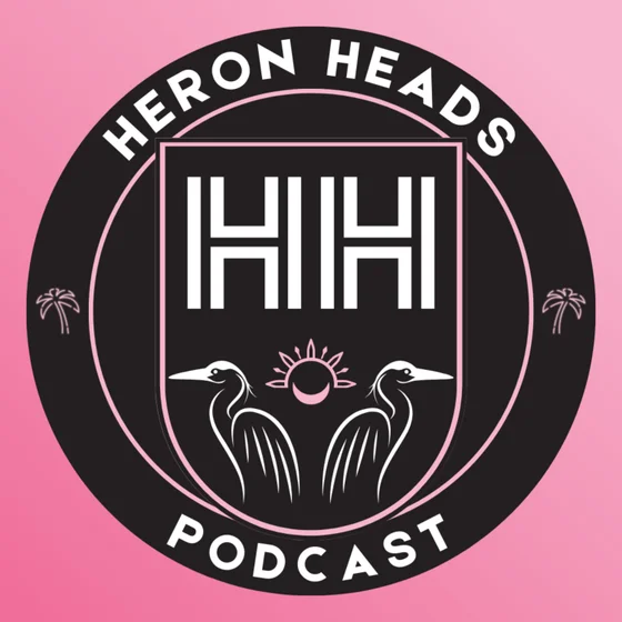 Heron Heads | An Inter Miami Fan Podcast cover art