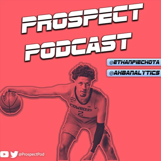 Prospect Pod #15 - 2021 NBA Draft Class Returner Prospects (Bouknight, JRE, Kai Jones, Chris Smith, Kessler Edwards, etc.)
