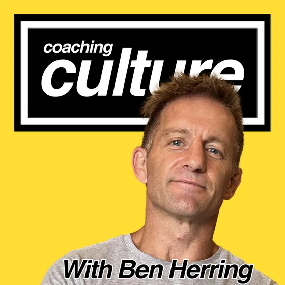 Coaching Culture with Ben Herring cover art