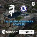 Cap 52 | The Bridge Honduras Podcast | Análisis Ida Semifinal UCL - Real Madrid 1 v 1 Chelsea | Previa J34 PL v Fulham | Previa Vuelta Semis UCL