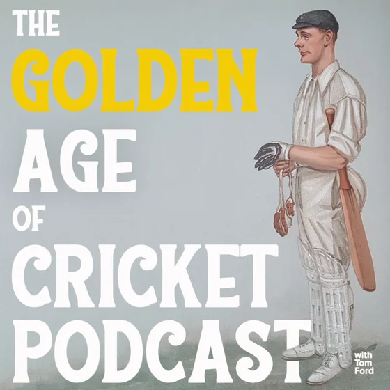 The Golden Age of Cricket Podcast cover art