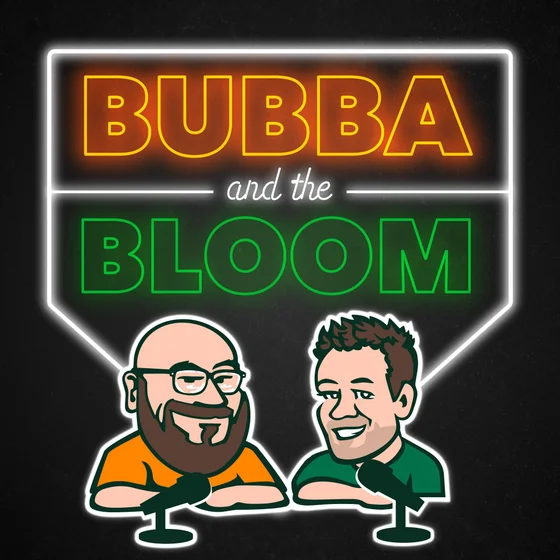 Bubba & the Bloom EP 387 - 2026 Bubba & the Bloomies