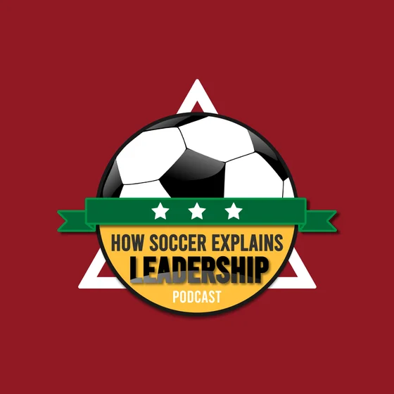 How Soccer Explains Leadership Podcast cover art