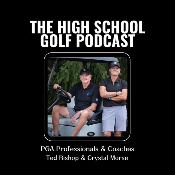 Episode 22: Best Practices for Helping Your Players Reach Their Potential in HS Golf