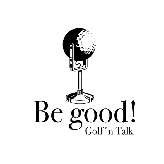 Be good! Golf´n Talk - der Podcast cover art