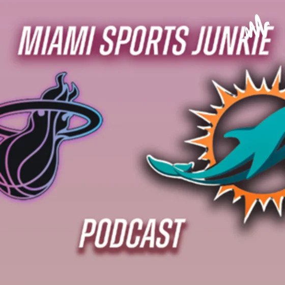 Miami Sports Junkie Episode 28