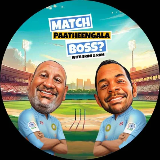 Match Paatheengala Boss - A Tamil Cricket Podcast cover art