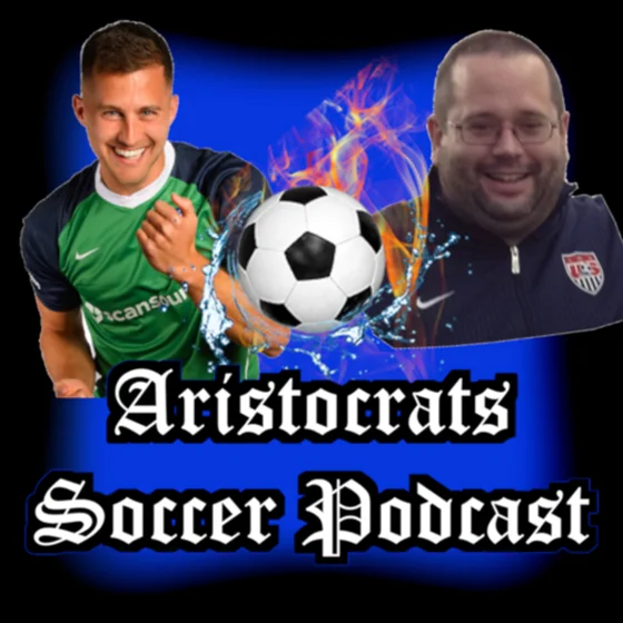 Aristocrats Soccer Podcast